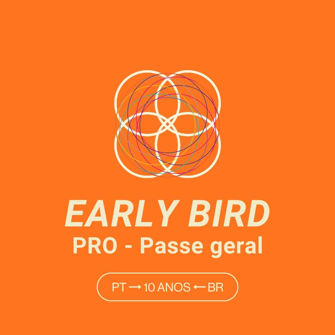 PRO - Passe geral - EARLY BIRD
